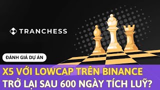 X5 Với Low Cap Trên Binance Chess  Trở Lại Sau 600 Ngày Tích Luỹ [upl. by Anekahs]