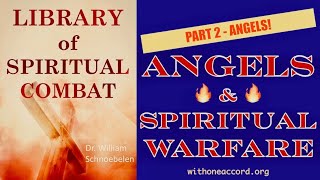 ANGELS amp SPIRITUAL WARFARE 🔴 PART 2  Library of Spiritual Combat [upl. by Louise]