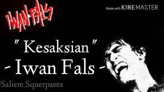 Iwan Fals  Kesaksian Lirik [upl. by Adaliah]