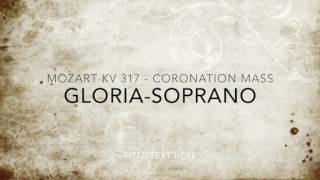 Mozart Coronation KV 317 GLORIA SOPRANO [upl. by Itsym]