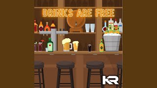 Drinks Are Free [upl. by Zeuqcaj]