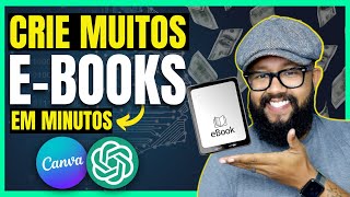 💥 SIMPLES e FÁCIL Crie MUITOS EBOOKS CORRETAMENTE com ChatGPT amp Canva [upl. by Ansaev]