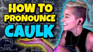 How to Pronounce Caulk w Lurn [upl. by Boggs302]