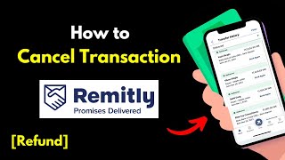 Full Refund Money Cancel Remitly Transfer Transaction  Cancel Progress Remitly Transaction [upl. by Braasch]