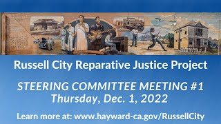 Russell City Reparative Justice Project Steering Committee Meeting 1 Thurs Dec 1 2022 [upl. by Akihsay]