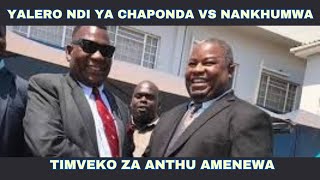 YALERO NDI YA CHAPONDA VS NANKHUMWA TIMVEKO ZA ANTHU AMENEWA [upl. by Sehcaep]