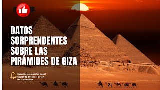 Datos Sorprendentes sobre las Pirámides de Giza [upl. by Eyatnod338]