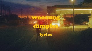 Dimples  WOOSUNG Lyrics [upl. by Nnylaehs]