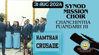 SYNOD MISSION CHOIR CHANCHINTHA PUANDARH HI RAMTHAR CRUSADE VENGHLUI KRISTIAN THALAI PAWL [upl. by Evania810]