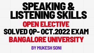 OPEN ELECTIVE  Speaking and Listening Skills 2022 Solved QP BU [upl. by Wendie]