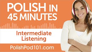 45 Minutes of Intermediate Polish Listening Comprehension [upl. by Frankie656]