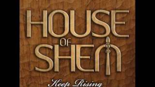 House of Shem  Keep Rising [upl. by Halehs]