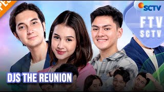 FTV SCTV  Sandrinna Michelle Rey Bong Junior Roberts  DJS The Reunion [upl. by Enitsud]