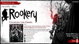 Inside the Rookery S2E2  Uncoiling the Crown with the Rookery [upl. by Assyral]