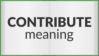 Contribute  meaning of Contribute [upl. by Algy]