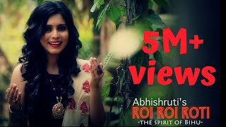 Roi Roi Roti  The Spirit of Bihu  Abhishruti Bezbaruah  Assamese Bihu Song  Official HD Video [upl. by Ellenwahs]