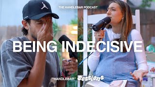 Are you indecisive Second Guessing Life Plans   HANDLEBAR SESSIONS  EP 18 [upl. by Modnarb]