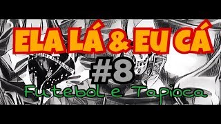 Ela Lá e Eu Cá 8 Outros dias do futebol a Tapioca Advogado Brasileiro em Portugal [upl. by Elmina469]