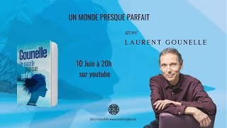 Un monde presque parfait avec Laurent Gounelle Écoutez vos intuitions [upl. by Ruenhs231]