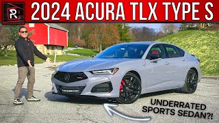 The 2024 Acura TLX Type S Is An Undervalued Performance Luxury Sport Sedan [upl. by Leiruh]