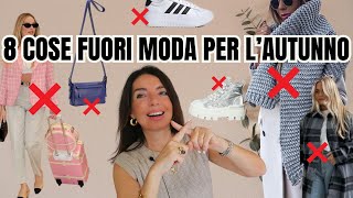 8 cose FUORI MODA per LAUTUNNO 2024 e come rimpiazzarle [upl. by Nalor]