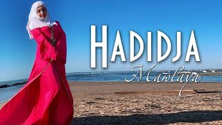 Hadidja  Mawlaya Official Klip [upl. by Iveel308]