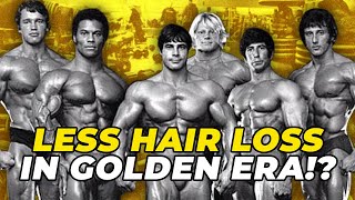 The Reason Why There Was Less Hair Loss Among Golden Era Bodybuilders [upl. by Nappie]