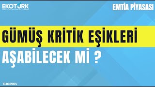 Gümüş kritik eşikleri aşabilecek mi  Cenk Akyoldaş  Büşra Bingöl  Emtia Piyasası  10092024 [upl. by Norse933]