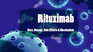 Rituximab  Uses Dosage Side Effects and Mechanism  Rituxan [upl. by Heilner]