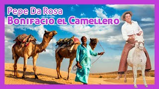 Pepe Da Rosa  Bonifacio el camellero 🐪🐫 [upl. by Estel]