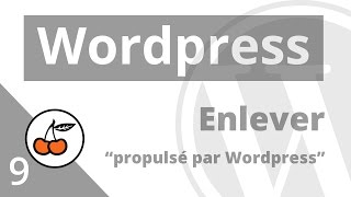 9 Enlever propulsé par wordpress Footer [upl. by Pampuch]