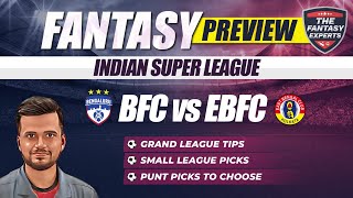 BFC vs EBFC Fantasy Team  Bengaluru FC vs East Bengal Fantasy Team  Fantasy Tips and Prediction [upl. by Adnorahc]