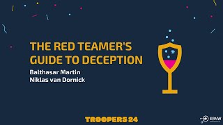 TROOPERS24 The Red Teamer’s Guide to Deception [upl. by Schramke653]