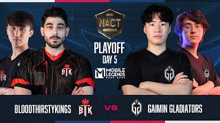 GG vs BTK Playoffs Day 3  NACT 2024 Spring  Mobile Legends Bang Bang [upl. by Anatolio]