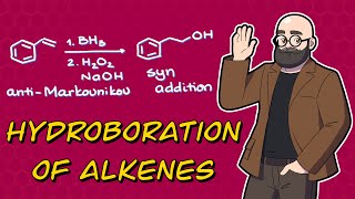 HydroborationOxidation of Alkenes  Making of AntiMarkovnikov Alcohols [upl. by Doniv]