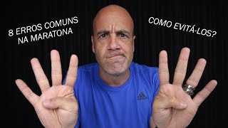 8 ERROS COMUNS NA MARATONA E COMO EVITÁLOS [upl. by Aderf]