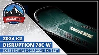 2024 K2 DIsruption 78 C W  SkiEssentialscom Ski Test [upl. by Alvera]