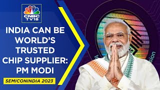 Semicon India 2023 India Trusted Because Of Our Massive Talent Pool Says PM Modi  CNBC TV18 [upl. by Nitas564]