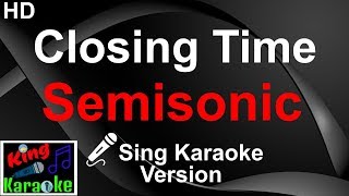 🎤 Semisonic  Closing Time Karaoke VersionKing Of Karaoke [upl. by Buzzell]