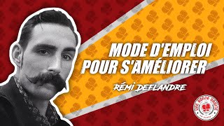 MÉTHODE POUR SAMÉLIORER 🔥 Rémi Deflandre [upl. by Akemad]