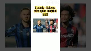 🔥⚽️Atalanta Scopri formazione contro Bologna e in champions shorts [upl. by Henryk378]