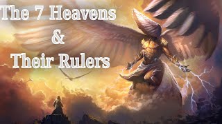 The 7 Heavens amp Their Rulers Angels Of Jewish Lore Part 3 Angelology [upl. by Neeoma]