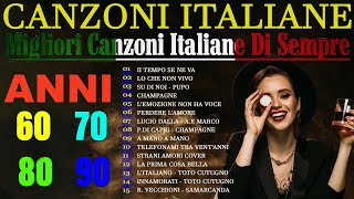 Le più belle Canzoni Italiane 708090 ✨15 Migliori Canzoni Italiane Di Sempre [upl. by Tara]