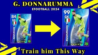 G Donnarumma Max level Upgrade Training in eFootball 2024 Mobile [upl. by Gaut]