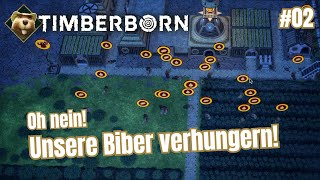 Doch schwerer als gedacht  Timberborn 02  Lets Play  Deutsch [upl. by Tilden681]