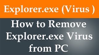 How to Remove Explorerexe Virus from PC [upl. by Ssilem]