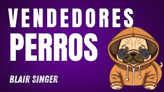 Vendedores Perros Completo 2024 Español  Blair Singer  Audio Libro [upl. by Eckart]