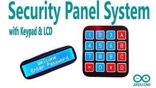 Arduino Security Panel System with using Keypad and LCD Display [upl. by Enelyw547]