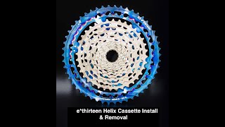 ethirteen Helix Cassette Install and Removal [upl. by Adaurd]