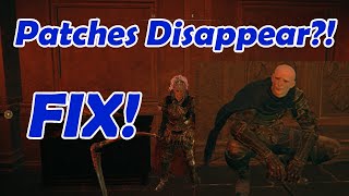 Patches Disappear  Elden Ring  FIX [upl. by Werd]